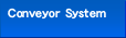 Conveyor System