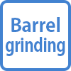 Barrel grinding